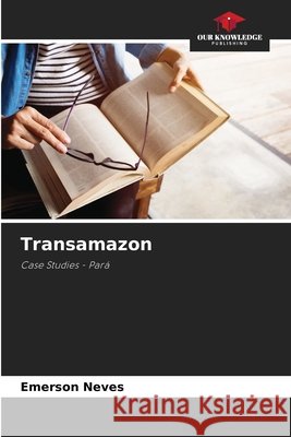 Transamazon Emerson Neves 9786207702909