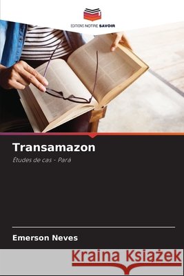 Transamazon Emerson Neves 9786207702923