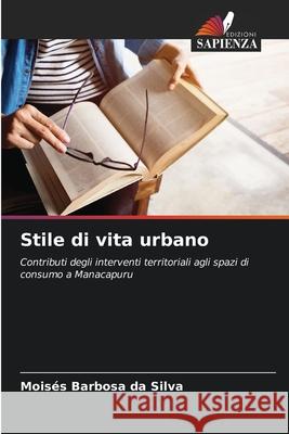 Stile di vita urbano Mois?s Barbos 9786207703982 Edizioni Sapienza
