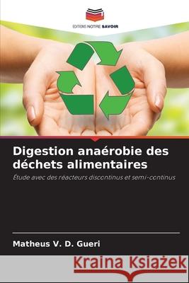 Digestion ana?robie des d?chets alimentaires Matheus V 9786207705474