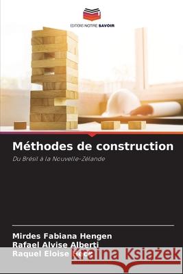 M?thodes de construction Mirdes Fabiana Hengen Rafael Alvise Alberti Raquel Eloise Heck 9786207705894