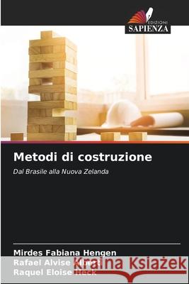 Metodi di costruzione Mirdes Fabiana Hengen Rafael Alvise Alberti Raquel Eloise Heck 9786207705948