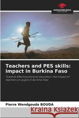 Teachers and PES skills: impact in Burkina Faso Pierre Wendgouda Bouda 9786207706099