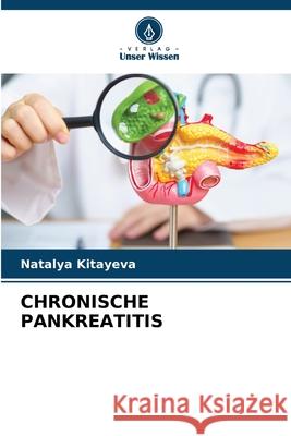 Chronische Pankreatitis Natalya Kitayeva 9786207708420