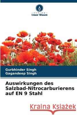 Auswirkungen des Salzbad-Nitrocarburierens auf EN 9 Stahl Gurbhinder Singh Gagandeep Singh 9786207709724