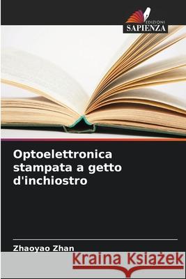 Optoelettronica stampata a getto d'inchiostro Zhaoyao Zhan 9786207710607