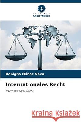 Internationales Recht Benigno N??e 9786207713653 Verlag Unser Wissen