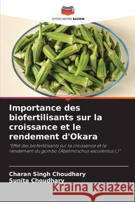 Importance des biofertilisants sur la croissance et le rendement d'Okara Charan Singh Choudhary Sunita Choudhary 9786207714896