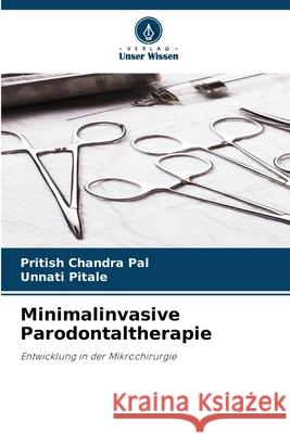 Minimalinvasive Parodontaltherapie Pritish Chandr Unnati Pitale 9786207716326 Verlag Unser Wissen