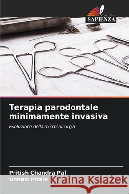 Terapia parodontale minimamente invasiva Pritish Chandr Unnati Pitale 9786207716357 Edizioni Sapienza