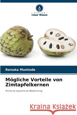 M?gliche Vorteile von Zimtapfelkernen Renuka Muntode 9786207717811