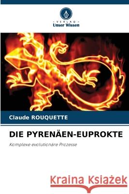 Die Pyren?en-Euprokte Claude Rouquette 9786207718139