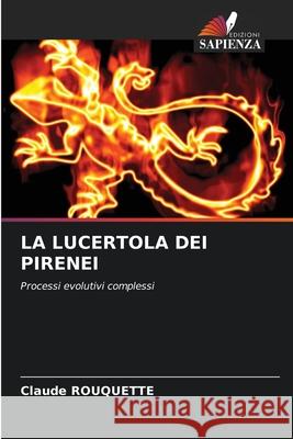 La Lucertola Dei Pirenei Claude Rouquette 9786207718160