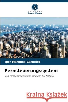 Fernsteuerungssystem Igor Marques-Carneiro 9786207719211 Verlag Unser Wissen