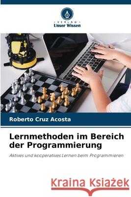 Lernmethoden im Bereich der Programmierung Roberto Cru 9786207720743 Verlag Unser Wissen