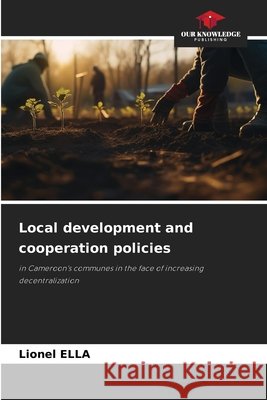 Local development and cooperation policies Lionel Ella 9786207727544