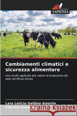 Cambiamenti climatici e sicurezza alimentare Lara Let?cia Galdin Fabr?cio Almeida 9786207728497