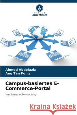 Campus-basiertes E-Commerce-Portal Ahmed Abdelaziz Ang Ta 9786207732029