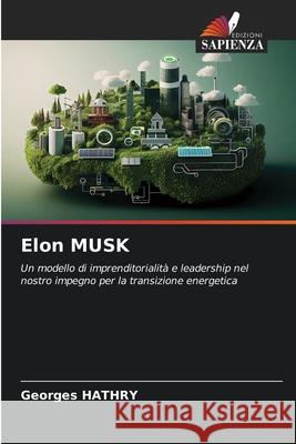 Elon MUSK Georges Hathry 9786207732319 Edizioni Sapienza