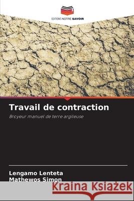 Travail de contraction Lengamo Lenteta Mathewos Simon 9786207736133 Editions Notre Savoir