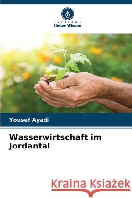 Wasserwirtschaft im Jordantal Yousef Ayadi 9786207737093