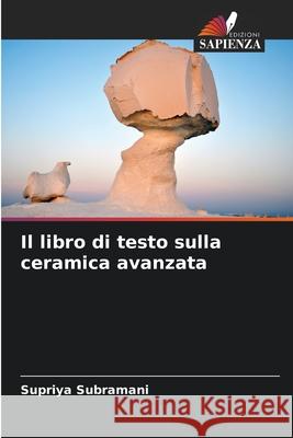 Il libro di testo sulla ceramica avanzata Supriya Subramani 9786207739318