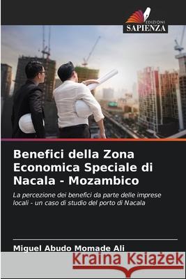 Benefici della Zona Economica Speciale di Nacala - Mozambico Miguel Abud 9786207739769