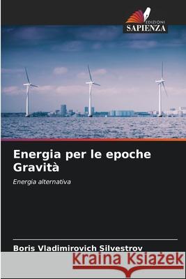 Energia per le epoche Gravità Silvestrov, Boris Vladimirovich 9786207741014