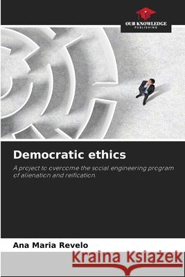 Democratic ethics Ana Maria Revelo 9786207743483