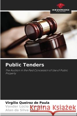 Public Tenders Virg?lio Queiroz de Paula Vander L?cio Sanches Alan Da Silva Melo 9786207744169 Our Knowledge Publishing