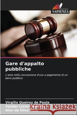 Gare d'appalto pubbliche Virg?lio Queiroz de Paula Vander L?cio Sanches Alan Da Silva Melo 9786207744190 Edizioni Sapienza