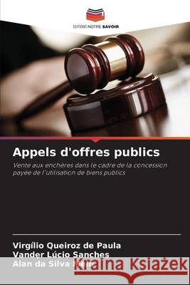 Appels d'offres publics Virg?lio Queiroz de Paula Vander L?cio Sanches Alan Da Silva Melo 9786207744206 Editions Notre Savoir