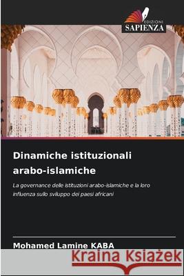 Dinamiche istituzionali arabo-islamiche Mohamed Lamine Kaba 9786207746880