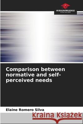 Comparison between normative and self-perceived needs Elaine Romero Silva 9786207751396