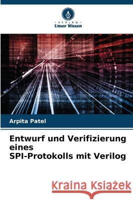 Entwurf und Verifizierung eines SPI-Protokolls mit Verilog Arpita Patel 9786207752034