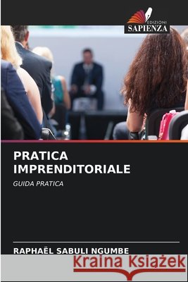 Pratica Imprenditoriale Rapha?l Sabuli Ngumbe 9786207752256