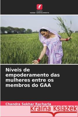 N?veis de empoderamento das mulheres entre os membros do GAA Chandra Sekhar Racharla 9786207752867