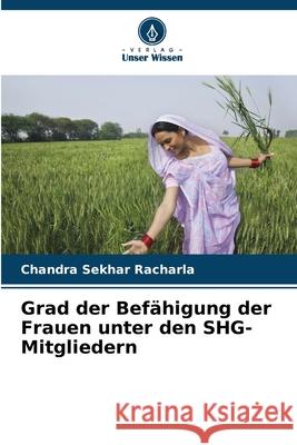 Grad der Bef?higung der Frauen unter den SHG-Mitgliedern Chandra Sekhar Racharla 9786207752911