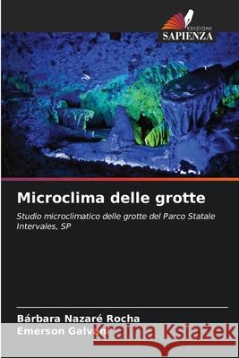 Microclima delle grotte B?rbara Nazar Emerson Galvani 9786207757909