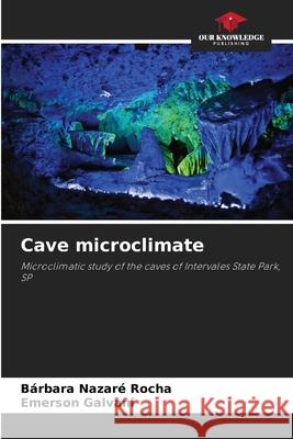 Cave microclimate B?rbara Nazar Emerson Galvani 9786207757916