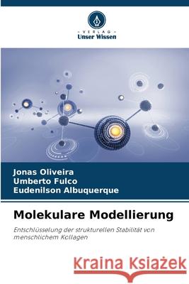 Molekulare Modellierung Jonas Oliveira Umberto Fulco Eudenilson Albuquerque 9786207759071