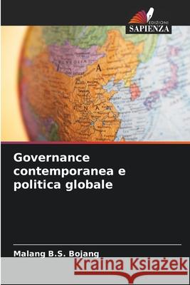 Governance contemporanea e politica globale Malang B. S. Bojang 9786207760725