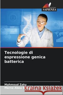 Tecnologie di espressione genica batterica Mahmoud Zaky Merna Abo 9786207760978