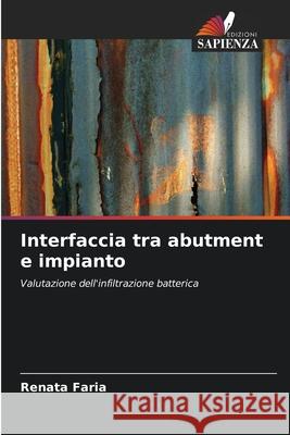 Interfaccia tra abutment e impianto Renata Faria 9786207762811