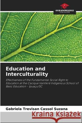 Education and Interculturality Gabriela Trevisa 9786207764525 Our Knowledge Publishing