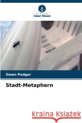 Stadt-Metaphern Owen Podger 9786207769865