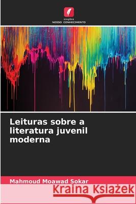 Leituras sobre a literatura juvenil moderna Mahmoud Moawad Sokar 9786207772230