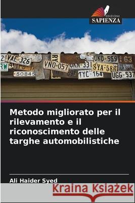 Metodo migliorato per il rilevamento e il riconoscimento delle targhe automobilistiche Ali Haider Syed 9786207772704