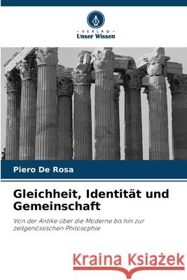 Gleichheit, Identit?t und Gemeinschaft Piero d 9786207772834 Verlag Unser Wissen