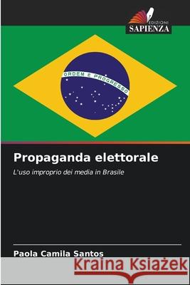 Propaganda elettorale Paola Camila Santos 9786207773268